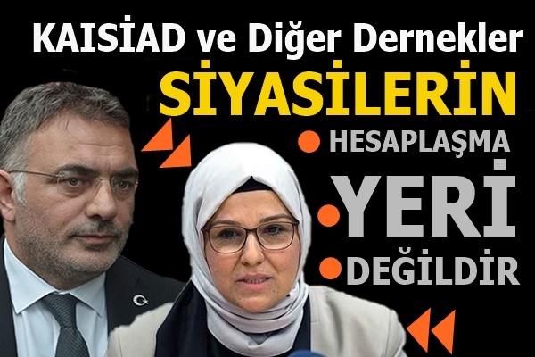 Işık: Dernekler Siyasilerin Hesaplaşma Yeri Değildir