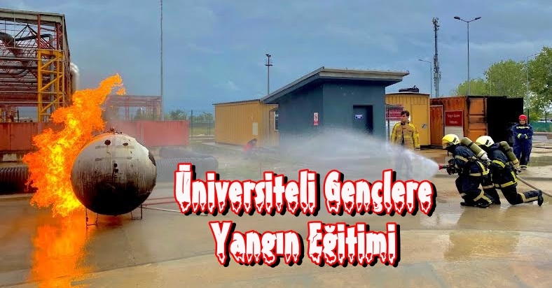 İtfaiyeden üniversiteli gençlere eğitim