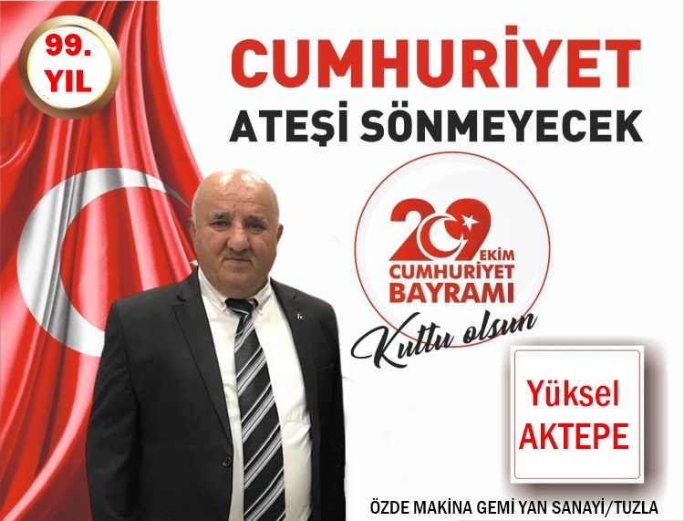 Yüksel Aktepe Cumhuriyet Bayramını Kutladı