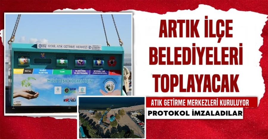 Artık İlçe Belediyeleri Toplayacak