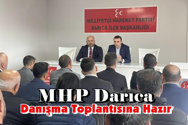 MHP Darıca Danışma Toplantısına Hazır
