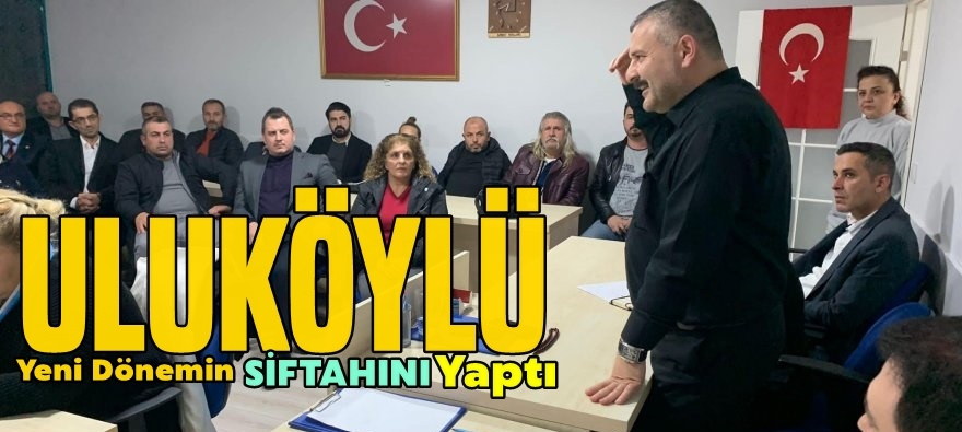 Uluköylü Yeni Dönemin Siftahını Yaptı