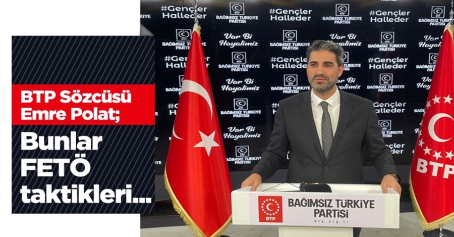 BTP Sözcüsü Emre Polat’tan altılı masa açıklaması...