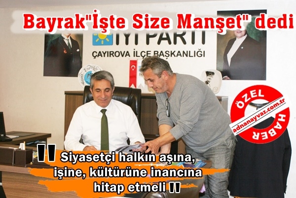 İlhami Bayrak, İşte Size Manşet