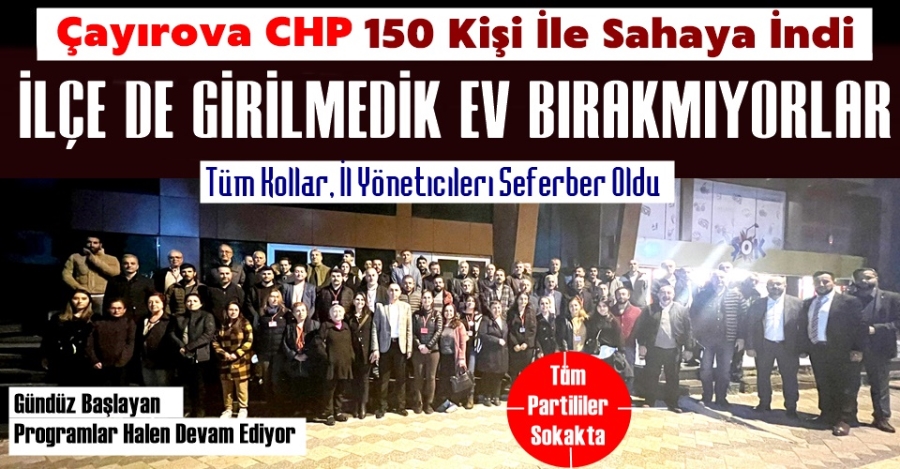 CHP Çayırova 150 Kişi İle Sahaya İndi
