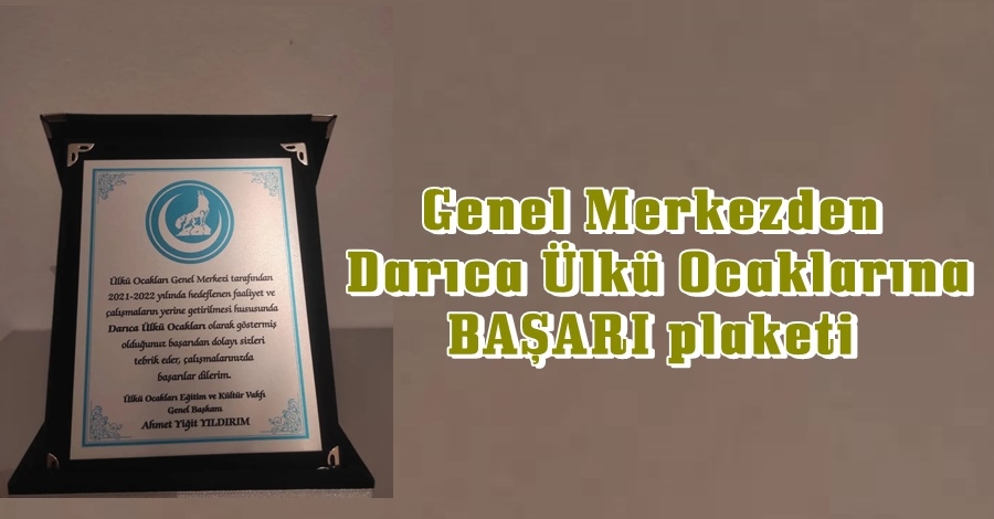 Genel Merkezden Darıca Ülkü Ocaklarına BAŞARI plaketi