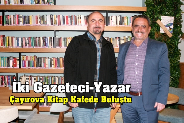 İki Gazeteci-Yazar Çayırova