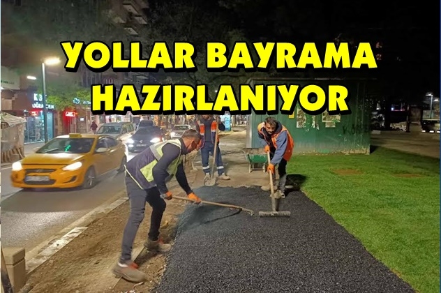 Yollar bayrama hazırlanıyor