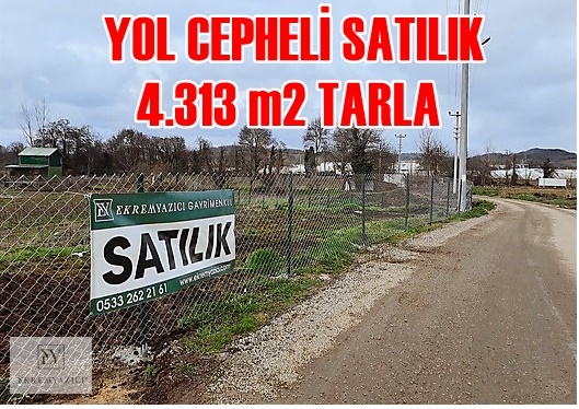  YOL CEPHELİ SATILIK 4.313 m2 TARLA