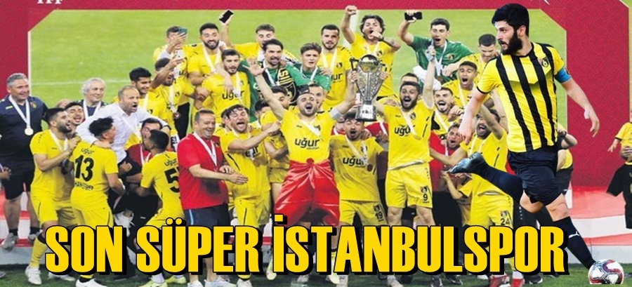 Son Süper İstanbulspor