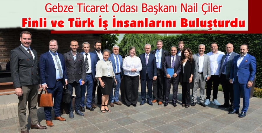 Başkan Çiler Fin ve Türk İnsanlarını Buluşturdu