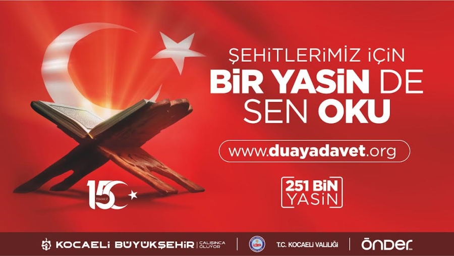 15 Temmuz’a kadar “Bir Yasin de Sen Oku”