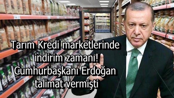 Tarım Kredi marketlerinde indirim zamanı! Cumhurbaşkanı Erdoğan talimat vermişti