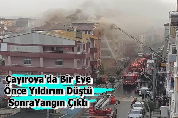 Önce Yıldırım Düştü Sonra Yangın Çıktı