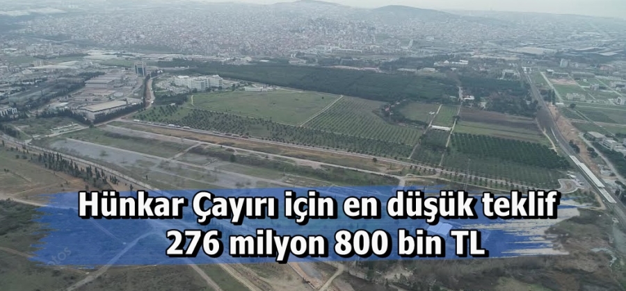 Hünkar Çayırı için en düşük teklif  276 milyon 800 bin TL