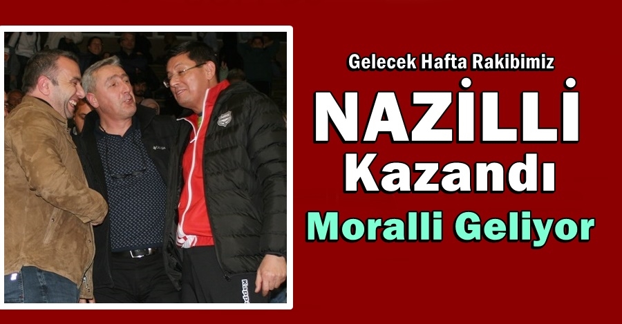 Nazilli Moralli Geliyor