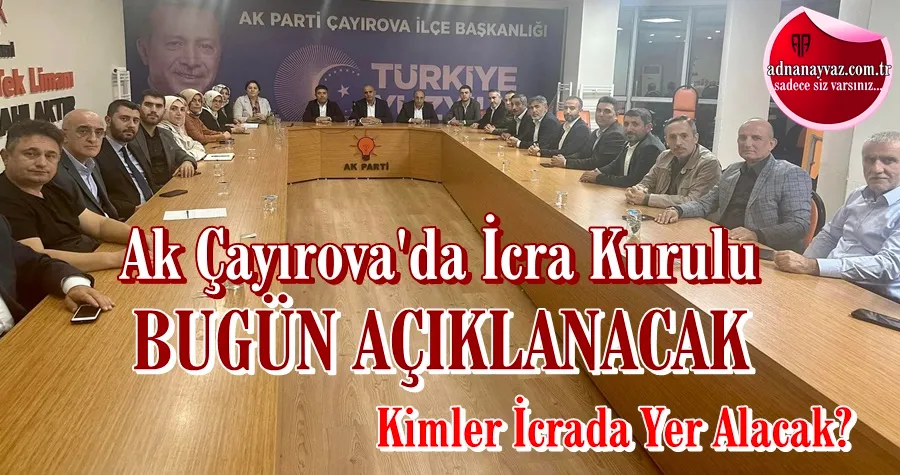 Ak Çayırova İcrasında Kimler Yer Bulacak?