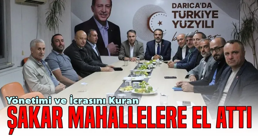 Şakar Mahallelere El Attı