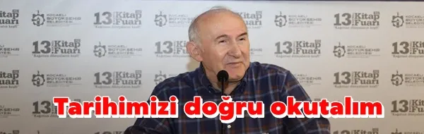 Tarihimizi doğru okutalım