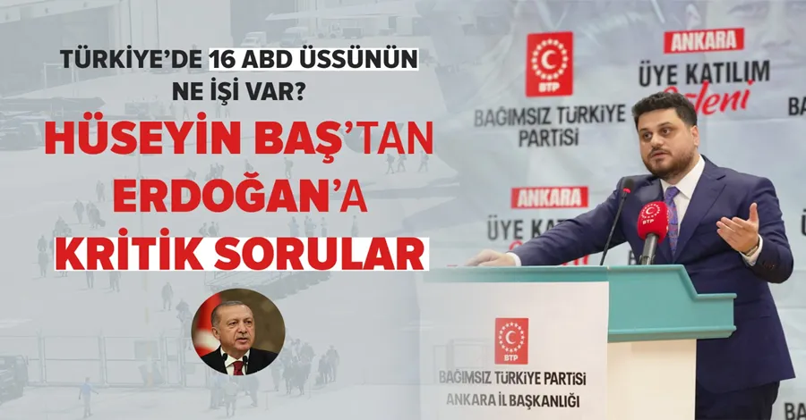 Hüseyin Baş’tan Erdoğan’a kritik sorular...