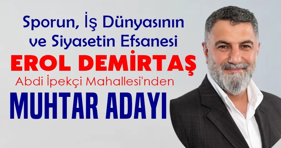 Efsane İsim Demirtaş Muhtar Adayı oldu