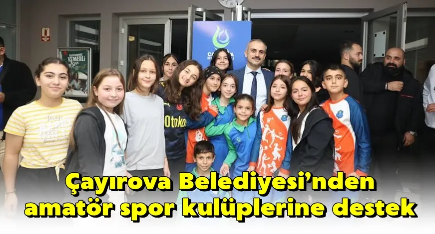 Çayırova Belediyesi’nden amatör spor kulüplerine destek