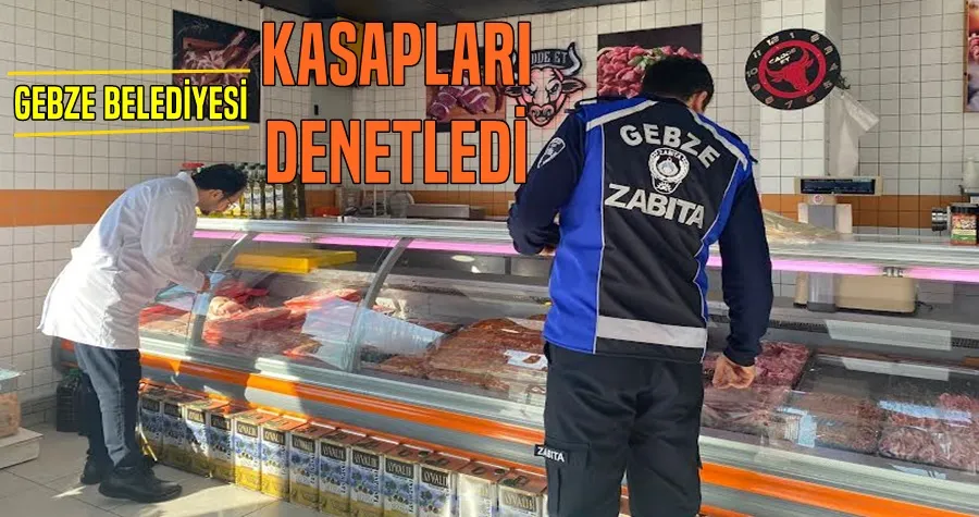 Gebze Zabıtası Kasapları Denetledi