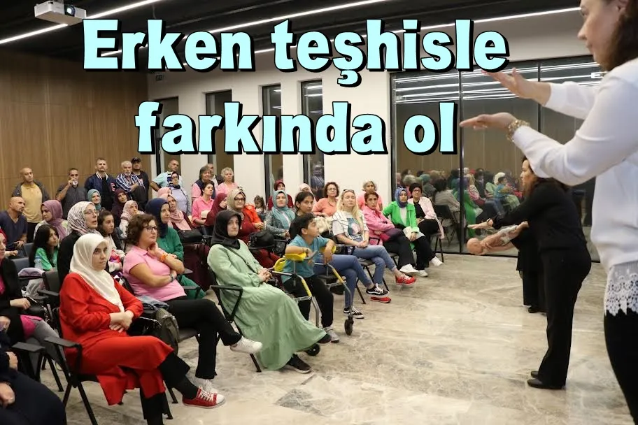 Erken teşhisle farkında ol