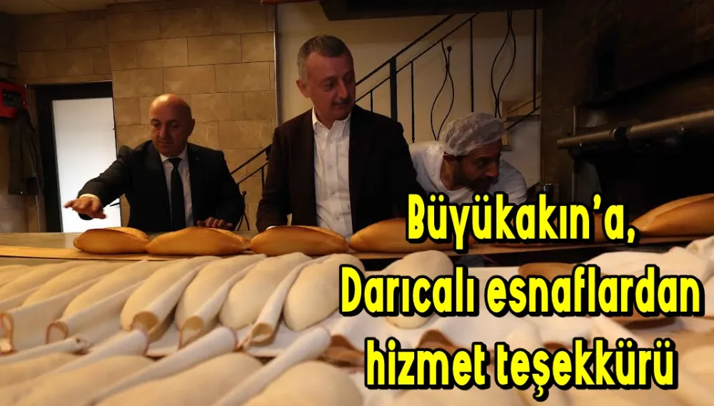 Büyükakın’a Darıcalı esnaflardan hizmet teşekkürü