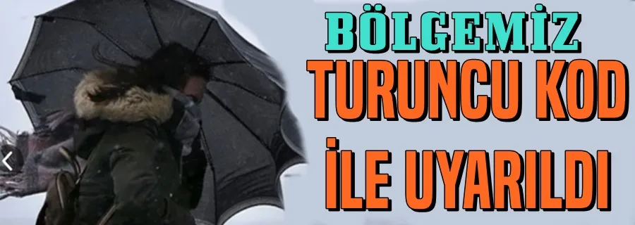 Turuncu Kod İle Uyarıldık