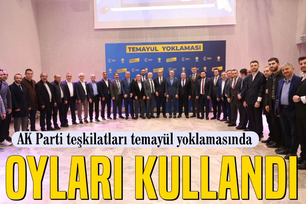 AK Parti teşkilatları temayül yoklamasında oylarını kullandı