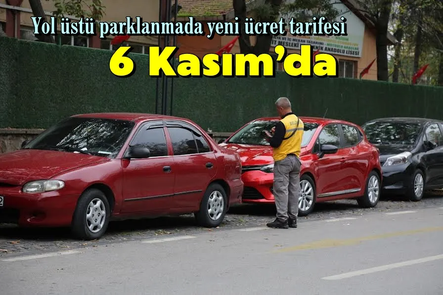 Yol üstü parklanmada yeni ücret tarifesi 6 Kasım’da