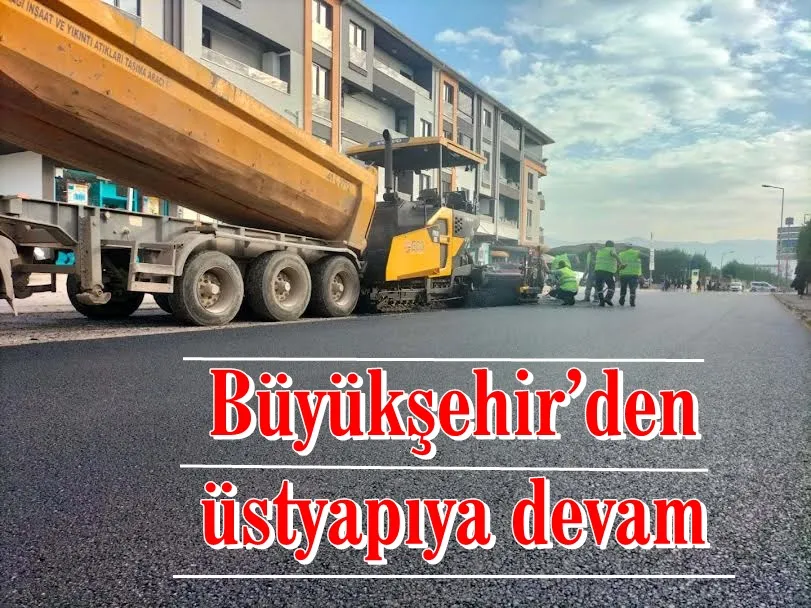 Büyükşehir’den üstyapıya devam