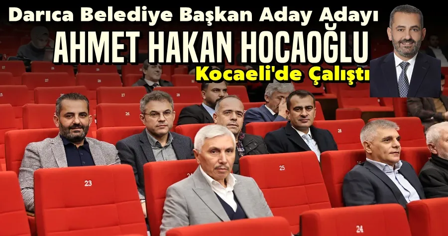 Darıca Belediye Başkan Aday Adayı Hocaoğlu Kocaeli