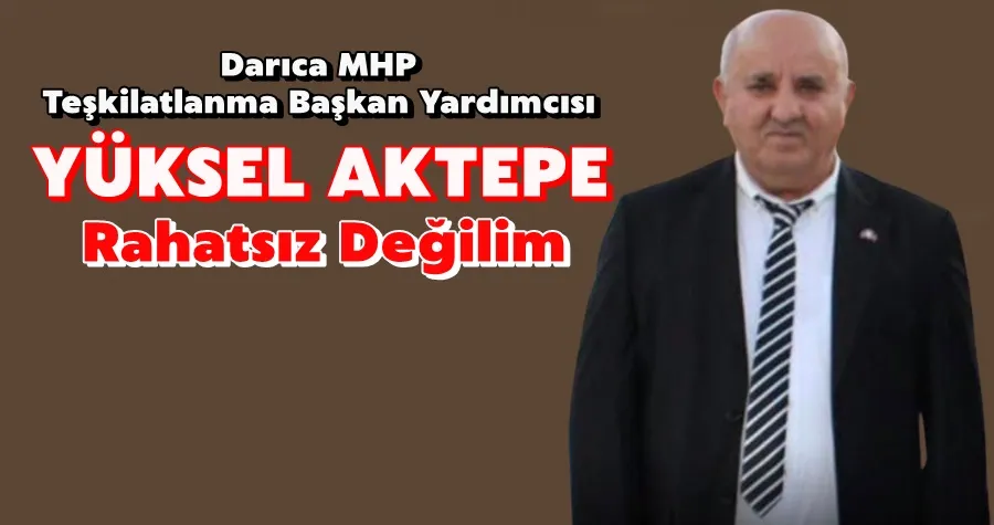 Aktepe: Rahatsız Değilim