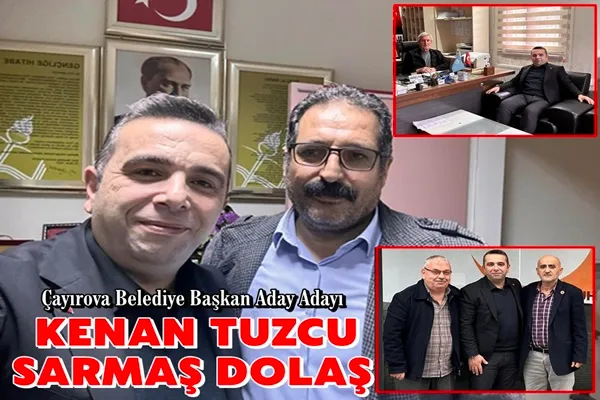 Başkan Aday Adayı Tuzcu Muhtarlarla Sarmaş Dolaş