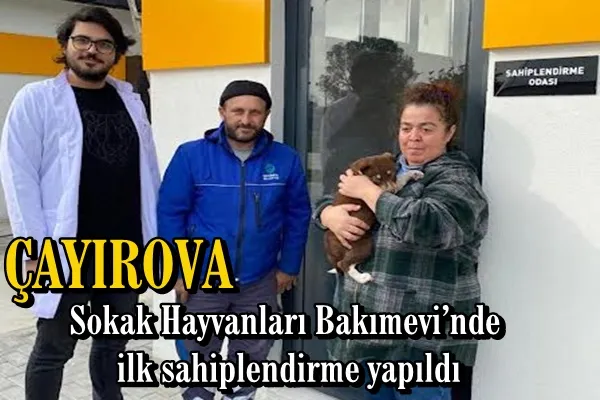 Sokak Hayvanları Bakımevi’nde ilk sahiplendirme yapıldı