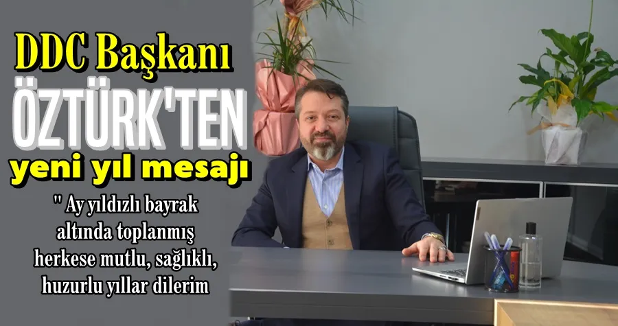 DDC Başkanı Öztürk