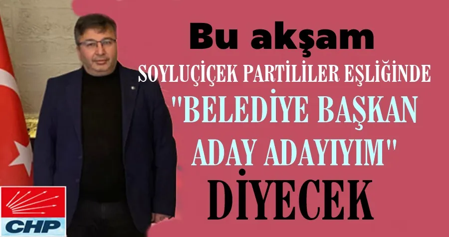 Soyluçiçek Bu Akşam Açıklıyor