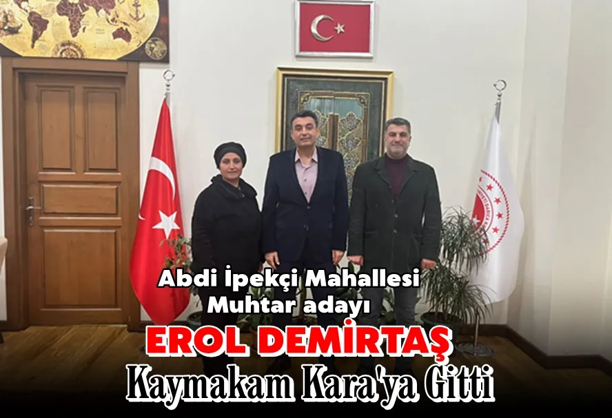 Muhtar Adayı Demirtaş Kaymakam Kara