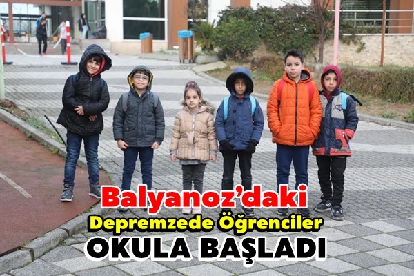 Balyanoz’daki Depremzede Öğrenciler Okula Başladı