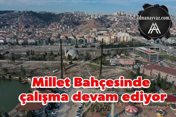 Millet Bahçesinde çalışma devam ediyor