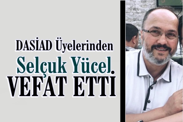 Selçuk Yücel Vefat Etti