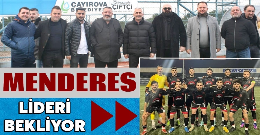 Menderespor Lideri Bekliyor