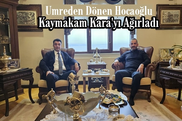 Hocaoğlu, Kaymakam Kara