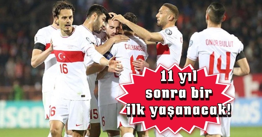 11 yıl sonra bir ilk yaşanacak! 