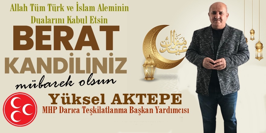 Yüksel Aktepe Berat Kandilini Kutladı