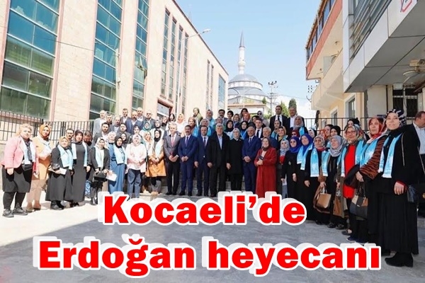 Kocaeli’de Erdoğan heyecanı