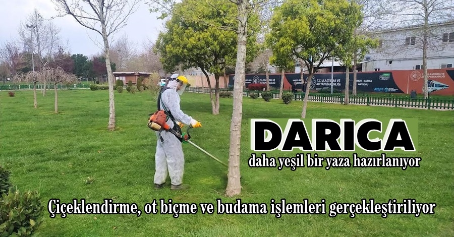 Darıca daha yeşil bir yaza hazırlanıyor