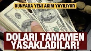 Doları tamamen yasakladılar